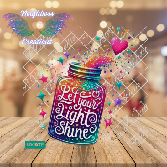 Let Your Light Shine UVDTF Decal