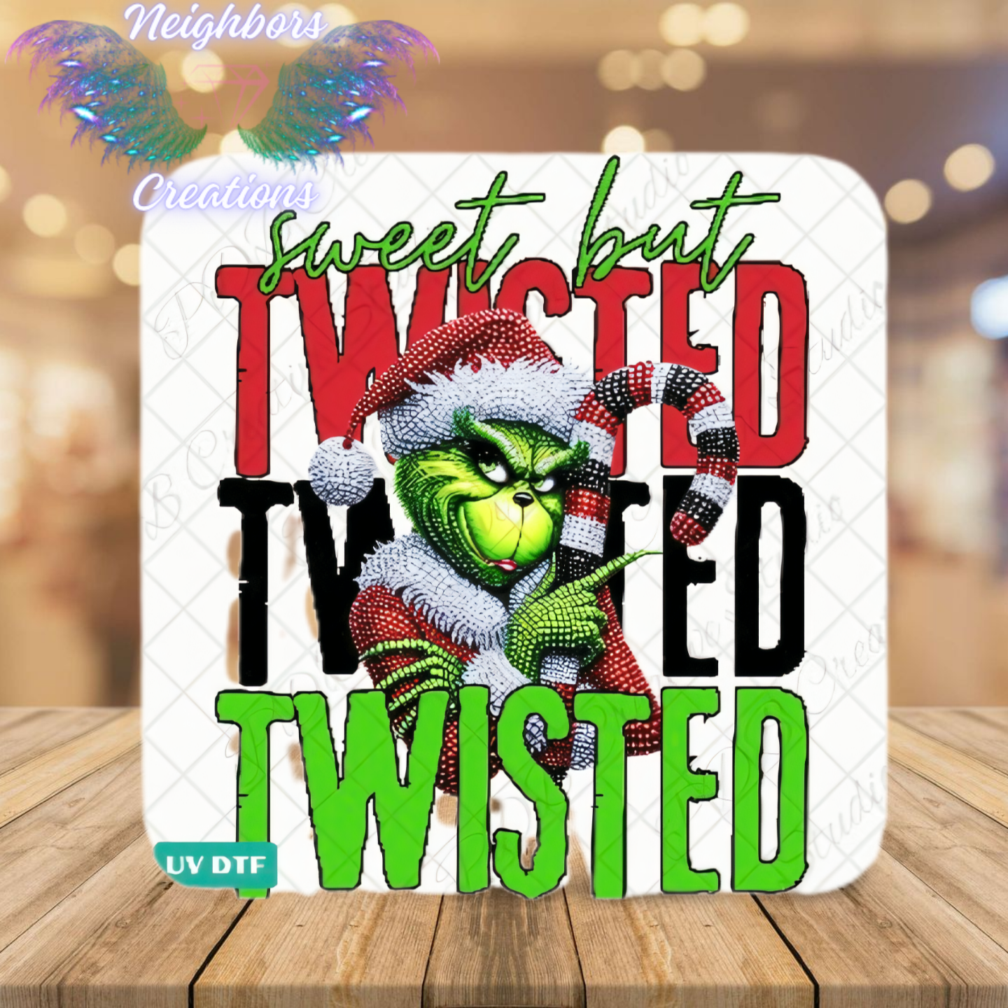 Inspired By Grinch Sweet But Twisted UV DTF Decal