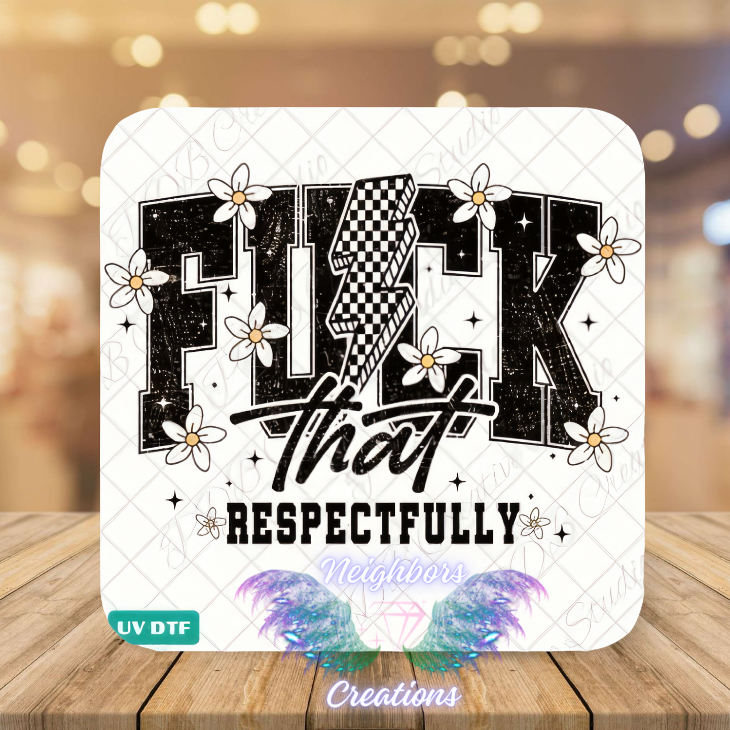 Fuck That Respectfully UVDTF Decal