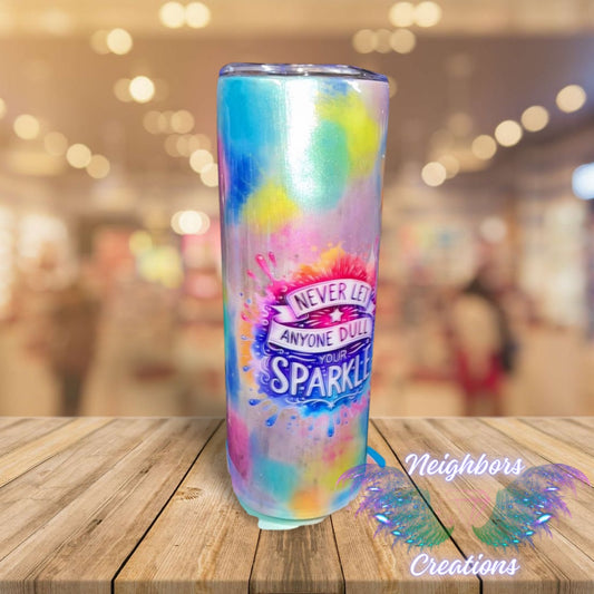 20 OZ Never Let Them Dull Your Sparkle Mica Pigment Splatter Tumbler
